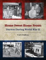 Home Sweet Home Front: Dayton During World War II