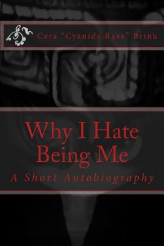 Why I Hate Being Me