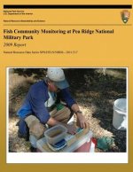 Fish Community Monitoring at Pea Ridge National Military Park: 2009 Report: Natural Resource Report NPS/HTLN/NRDS?2011/217