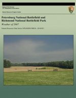 Petersburg National Battlefield and Richmond National Battlefield Park: Weather of 2007: Natural Resource Data Series NPS/MIDN/NRDS?2010/051