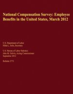 National Compensation Survey: Employee Benefits in the United States, March 2012