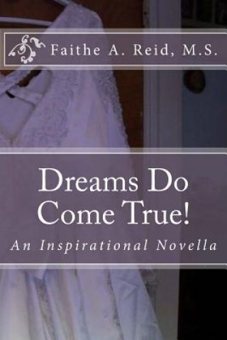 Dreams Do Come True!: An Inspirational Novella