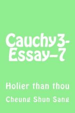 Cauchy3-Essay--7: Holier than thou