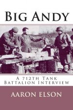 Big Andy: A 712th Tank Battalion Interview