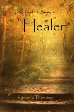 Legends of the Swamps: Healer: Healer