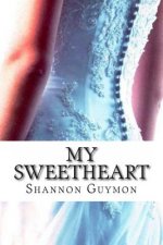 My Sweetheart: Book 3 in The Love and Dessert Trilogy