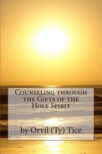 Counseling through the Gifts of the Holy Spirit