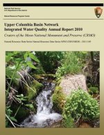 Upper Columbia Basin Network Integrated Water Quality Annual Report 2010: Craters of the Moon National Monument and Preserve (CRMO): Natural Resource