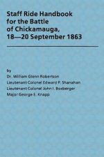 Staff Ride Handbook for the Battle of Chickamauga, 18-20 September 1863