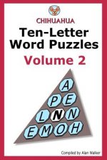 Chihuahua Ten-Letter Word Puzzles Volume 2