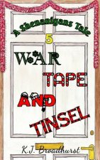 A Shenanigans Tale War, Tape and Tinsel