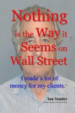 Nothing is the Way it Seems on Wall Street