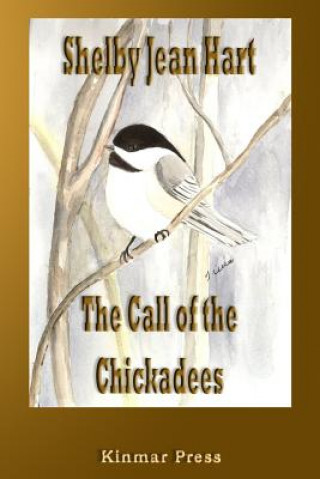 The Call of the Chickadees