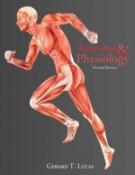 Anatomy & Physiology Essential Revision: 4,000 Revision Questions