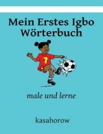 Mein Erstes Igbo Wörterbuch: male und lerne