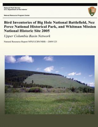 Bird Inventories of Big Hole National Battlefield, Nez Perce National Historical Park, and Whitman Mission National Historic Site 2005: Upper Columbia