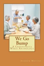 We Go Bump: A Creepypasta Wikia Anthology