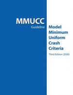 MMUCC Guideline: Model Minimum Uniform Crash Criteria