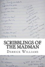 Scribblings of the Madman: Tappings on a Dead Mans Brainpan, Vol 2