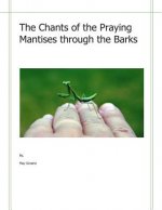 The Chants of the Praying Mantises Through the Barks: Pieces for Peace