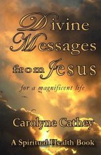 Divine Messages from Jesus: for a magnificent life