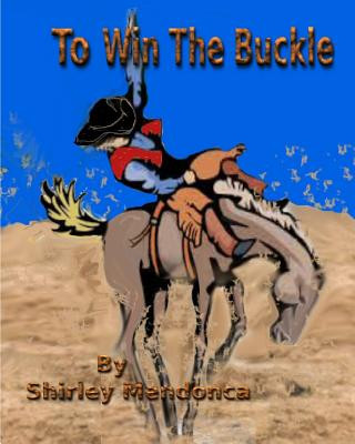 To Win The Buckle
