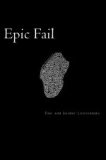 Epic Fail: Three Short Novels
