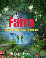 Faira: Can a Tiny Fairy Save Fairy Land?