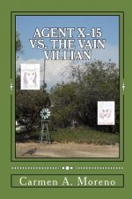 Agent X-15 vs. the Vain Villain