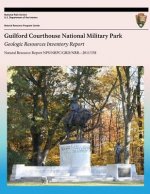 Guilford Courthouse National Military Park: Geologic Resources Inventory Report