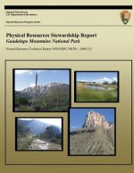 Physical Resources Stewardship Report: Guadalupe Mountains National Park