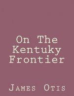 On The Kentuky Frontier