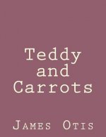 Teddy and Carrots