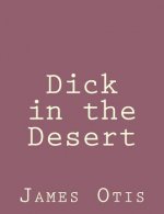 Dick in the Desert