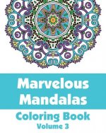 Marvelous Mandalas Coloring Book, Volume 3