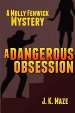 A Dangerous Obsession: A Mollie Fenwick Mystery