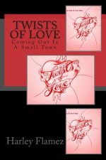 Twists Of Love: Coming Out In A Small Town