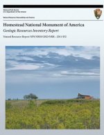 Homestead National Monument of America: Geologic Resources Inventory Report