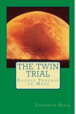 The Twin Trial: Double Trouble on Mars