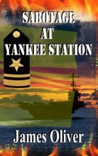 Sabotage At Yankee Station