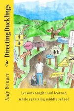 Directing Ducklings: Lessons taught and learned while surviving middle school