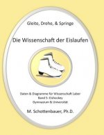 Gleite, Drehe, & Springe: Die Wissenschaft der Eislaufen: Band 5: Daten & Diagramme für Wissenschaft Labor: Eishockey