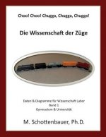 Choo! Choo! Chugga, Chugga, Chugga! Die Wissenschaft der Züge: Daten & Diagramme für Wissenschaft Labor