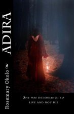 Adira: She was determined to live and not die
