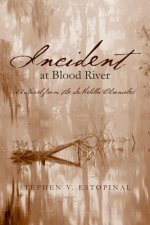 Incident at Blood River: A Novel from the deMelilla Chronicles