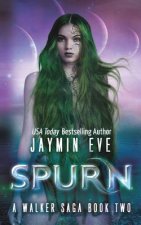 Spurn: A Walker Saga Book Two