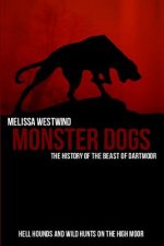 Monster Dogs: The History of the Beast of Dartmoor