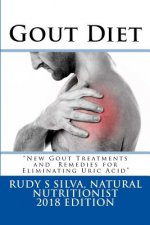 Gout Diet: Large Print: New Gout Treatments and Remedies for Eliminating Uric Acid