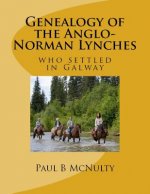 Genealogy of the Anglo-Norman Lynches: who settled in Galway