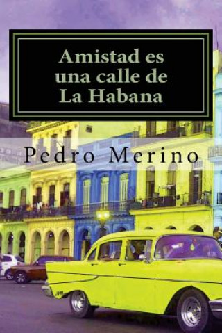 Amistad es una calle de La Habana